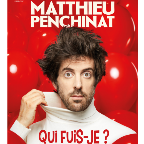Matthieu Penchinat – Qui fuis-je ?