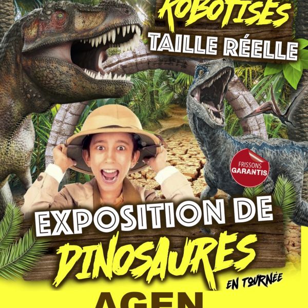 EXPOSITION DE DINOSAURES ° DINOSAURIA AGEN