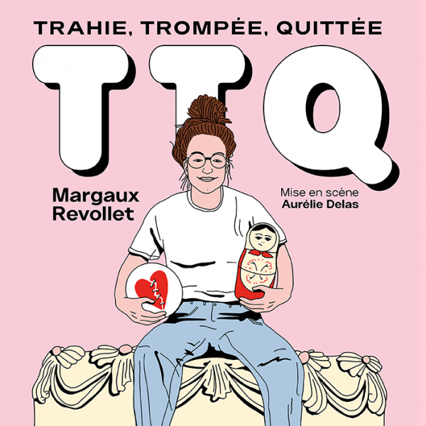 T.T.Q (Trahie, Trompée, Quittée)