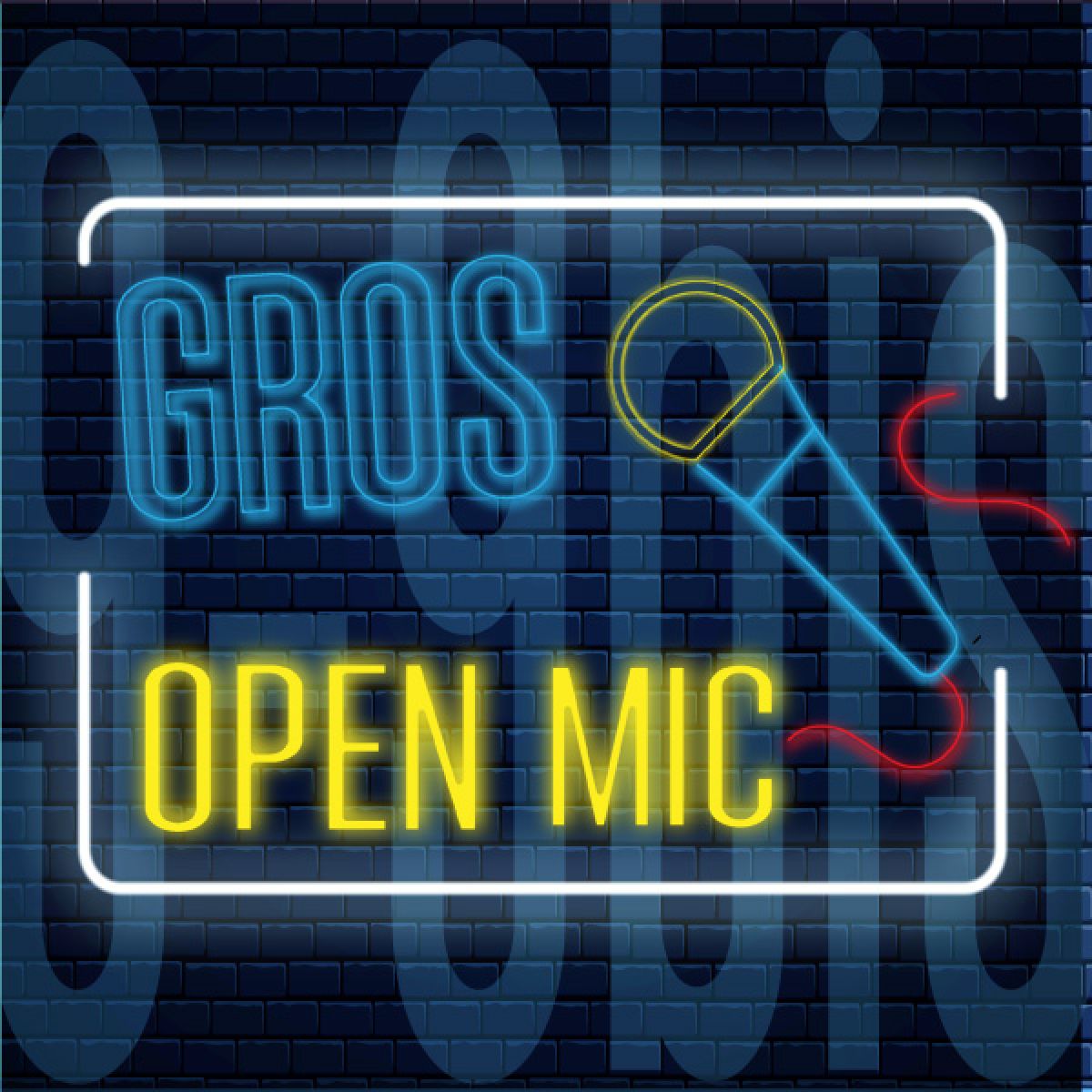 GROS OPEN MIC