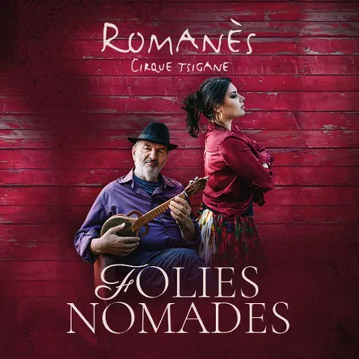 Romanès Cirque Tsigane : Folies Nomades