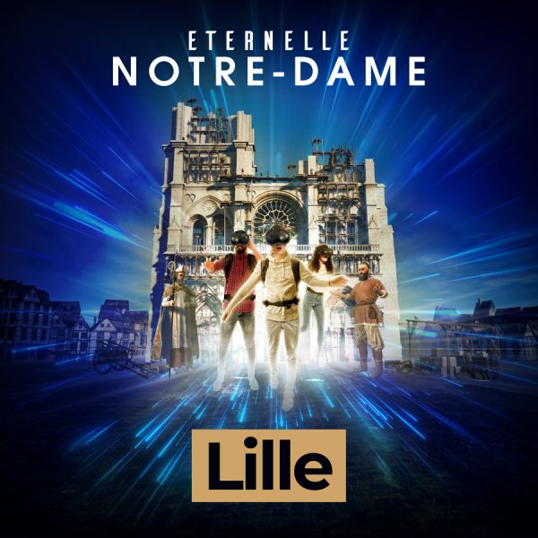 Éternelle Notre-Dame de Paris : Une expédition immersive en réalité virtuelle à Lille