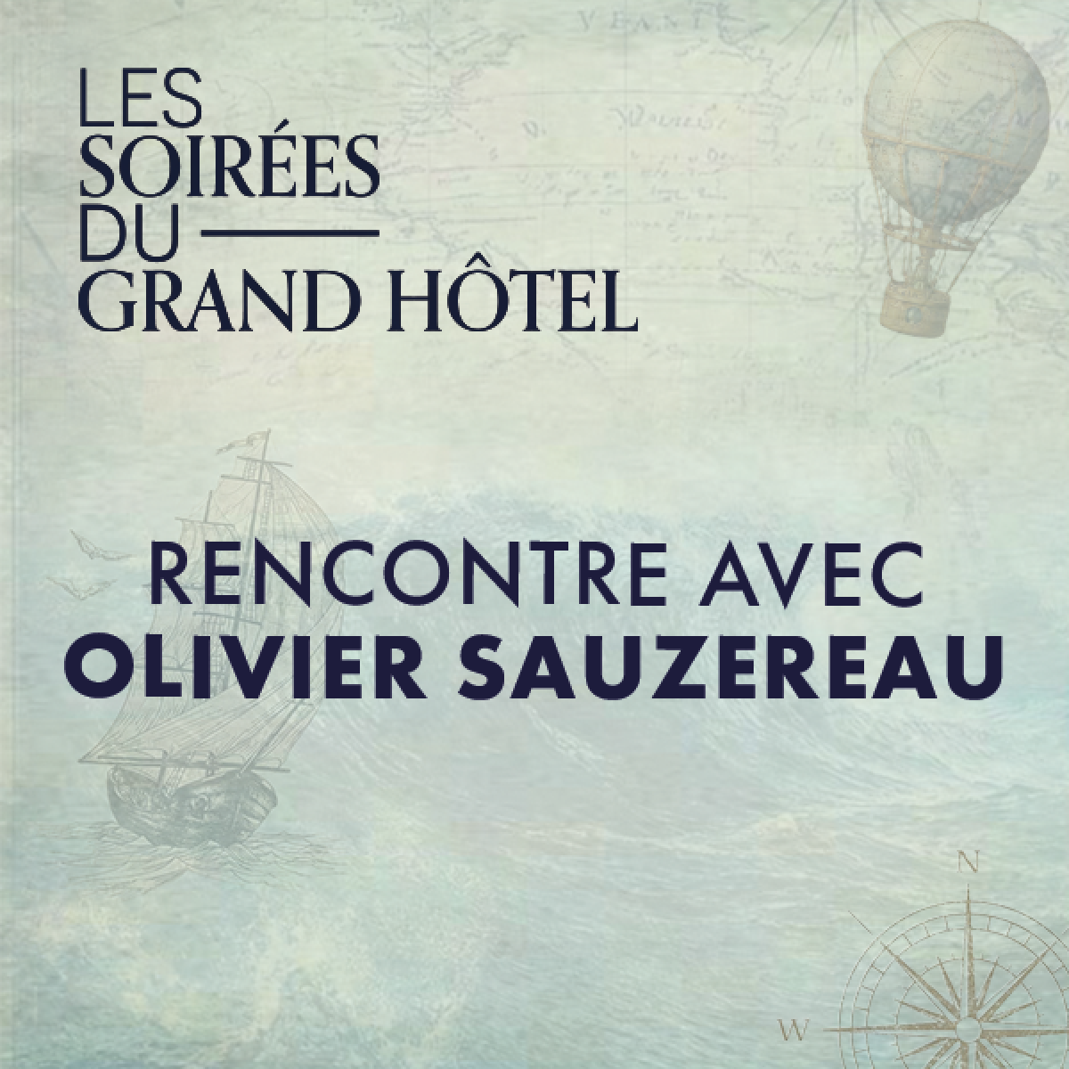 Les soirées du Grand Hôtel : Rencontre avec Olivier Sauzerau