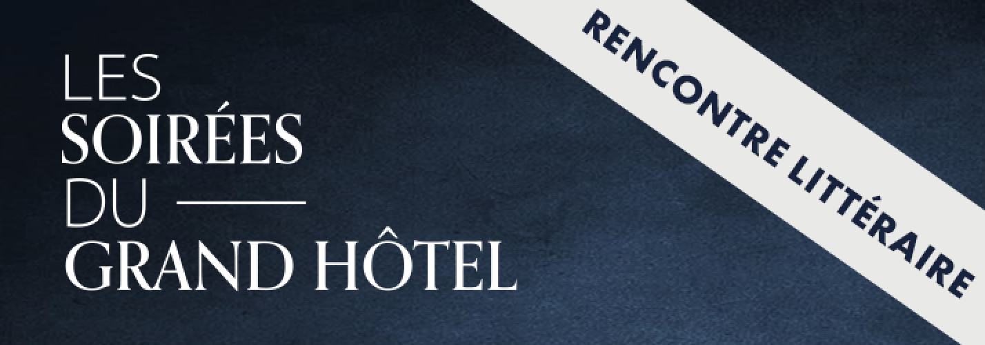 Les soirées du Grand Hôtel : "Les Nouveaux Voyages Extraordinaires" avec Jean-Philippe Uzan